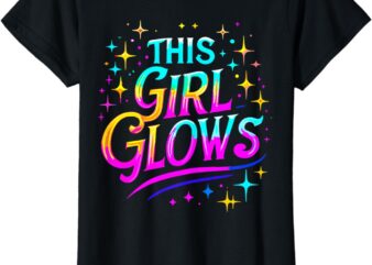 This Girl Glows 80s And 90s Party T-Shirt