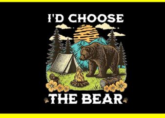 I’d Choose The Bear Tik Tok Trend PNG, Bear Womens Rights PNG t shirt design for sale