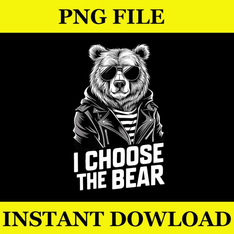 I Choose The Bear PNG