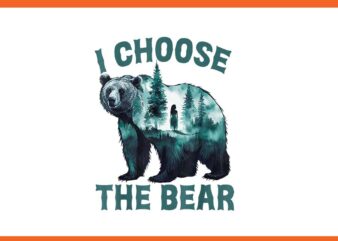 I Choose The Bear 2024 PNG, Bear In The Camp Trending PNG