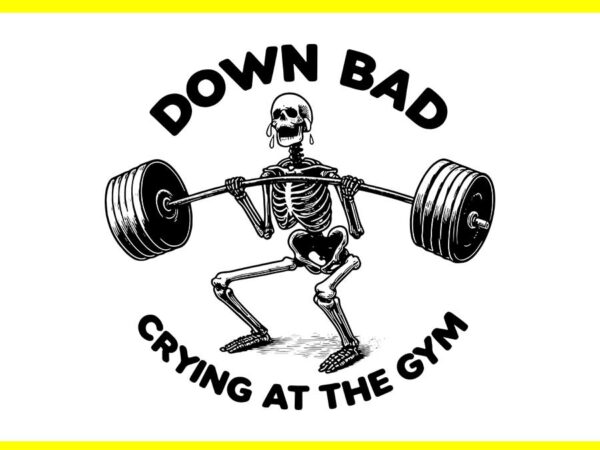 Skeleton down bad crying at the gym svg t shirt template vector