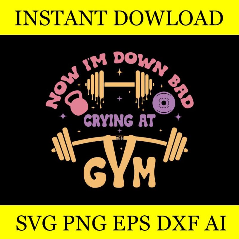 Down Bad Crying At The Gym SVG