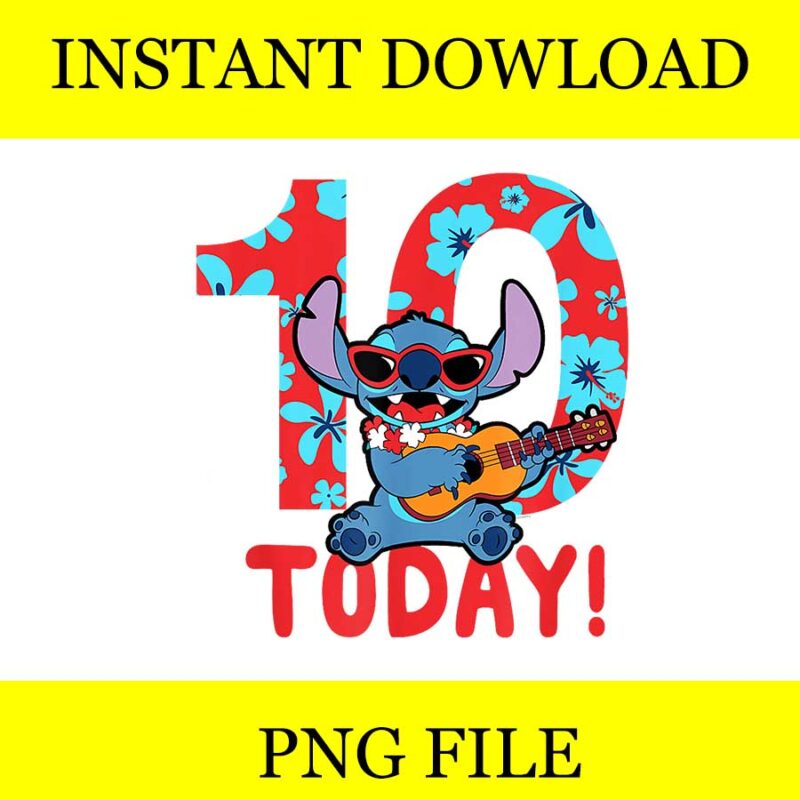 Disney Lilo & Stitch Tropical Birthday 10 Years Old Today PNG