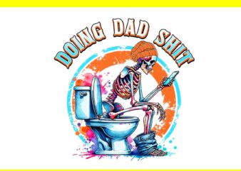 Doing Dad Shit PNG, Funny Father’s Day Daddy Dad Joke Sarcastic PNG t shirt vector illustration