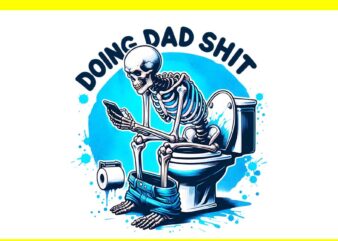 Doing Dad Shit Png t shirt vector illustration