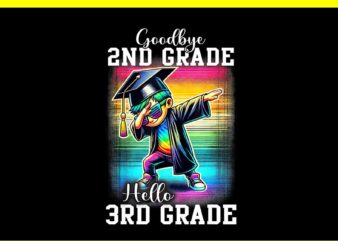 Goodbye 2nd Grade Hello 3rd Grade Dabbing Boy Colorful PNG t shirt design template