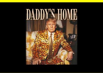 Daddy’s Home Trump PNG, Trump 2024 Leopard PNG