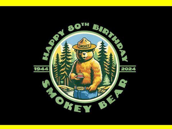 Happy 80th birthday smokey bear 1944-2024 retro cupcake png graphic t shirt