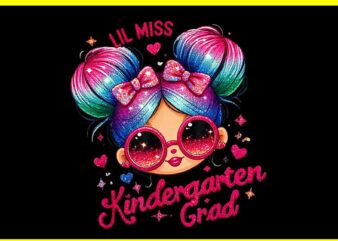 Lil Miss Kindergarten Grad Graduation Last Day Kindergarten PNG t shirt vector graphic