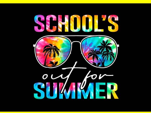 Schools out for summer last day of school tie dye png t shirt template vector