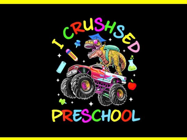 I crushsed preschool graduation png t shirt design for sale