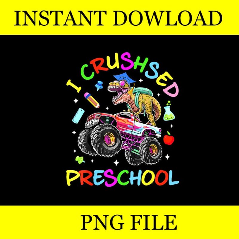 I Crushsed Preschool Graduation PNG