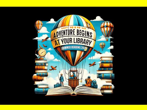 Adventure begins at your library summer reading hot balloon png t shirt vector