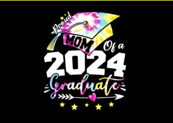 Proud Mom Of A Graduate 2024 PNG t shirt illustration