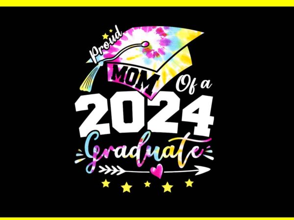 Proud mom of a graduate 2024 png t shirt illustration