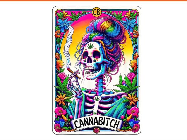 Cannabitch tarot card witchy weed smoker skeleton png t shirt vector file