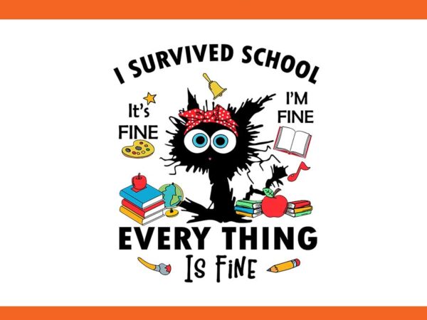 It’s fine i’m fine everything is fine svg, black cat school svg t shirt design for sale