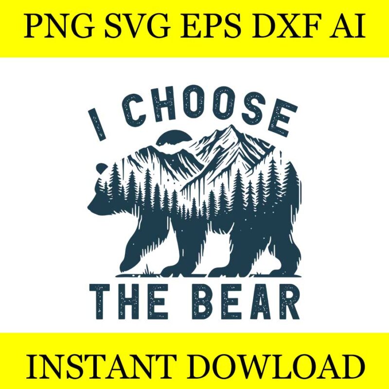 I Choose The Bear SVG, Womens Bear Choice SVG