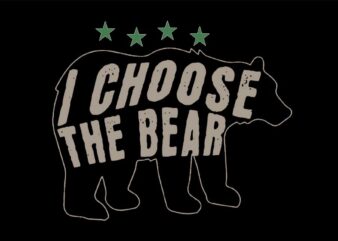 I Choose The Bear Womens Rights SVG t shirt design for sale