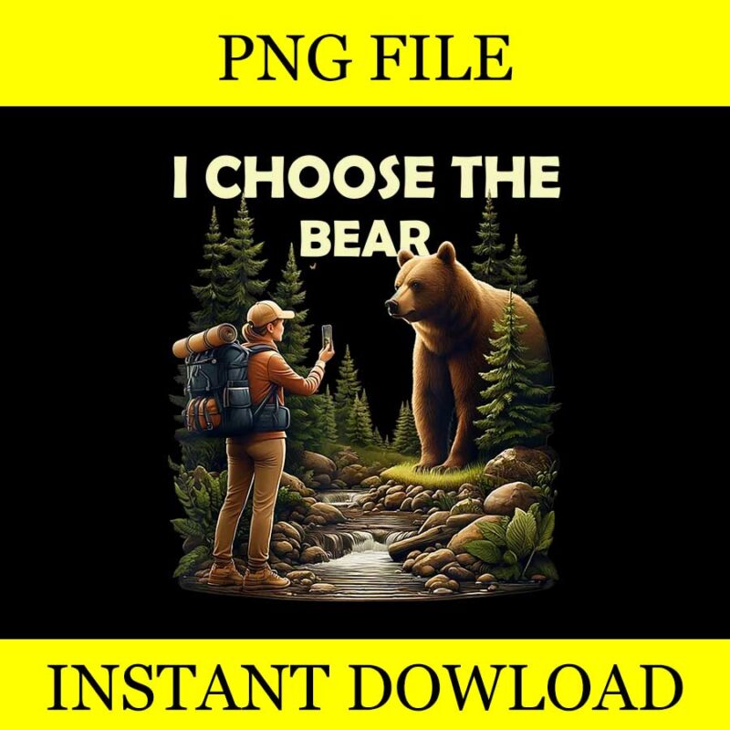 I Choose The Bear PNG