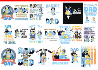 Bundle Bluey Dog Dad PNG, Bundle Bluey Dad, Bluey Father Day PNG t shirt template
