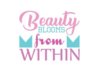 Beauty Blooms from Within