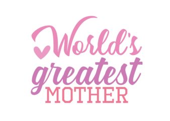 World’s Greatest Mother