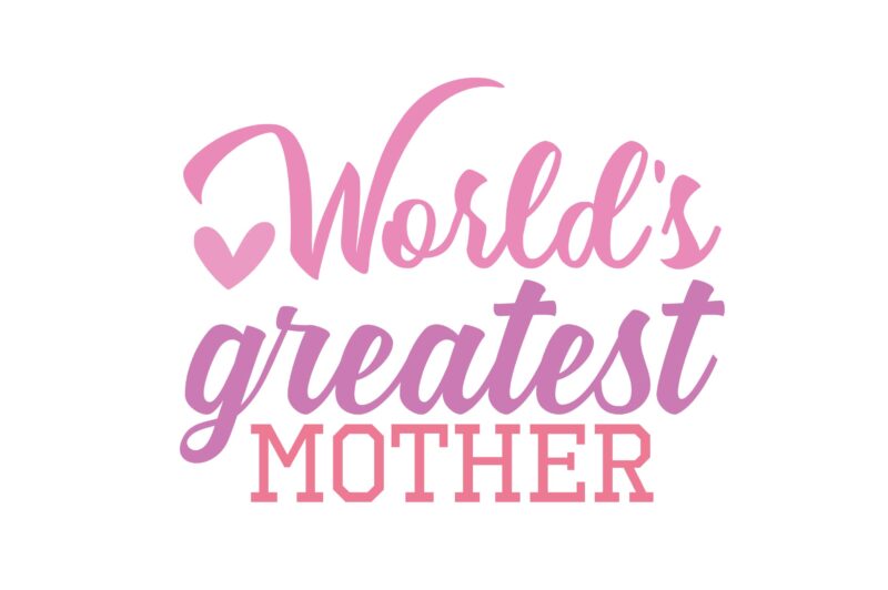 World’s Greatest Mother