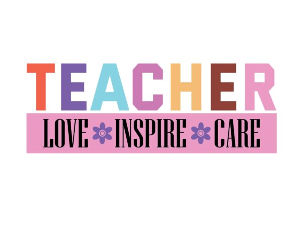 Teacher love inspire care t shirt designs for sale