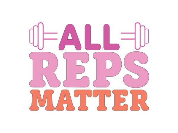 All reps matter t shirt vector