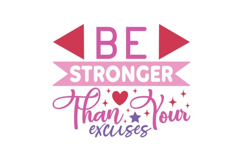 Be Stronger Than Your Excuses