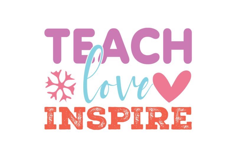 Teach Love Inspire