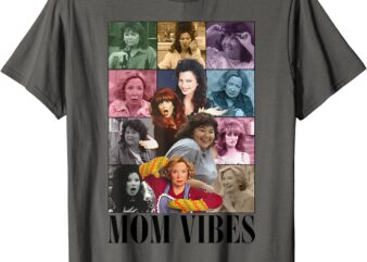 Vintage Funny Mom Vibes Cool Mom Trendy Mother’s Day T-Shirt