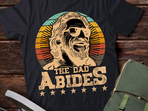 Vintage retro the dad abides funny dad father’s day men t-shirt ltsp