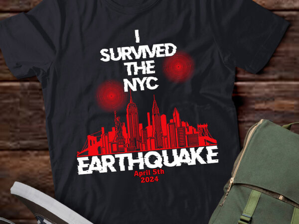 Viral i survived the nyc earthquake t-shirt ltsp