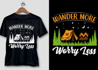 Wander More Worry Less Camping T-Shirt Design