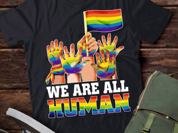 We are all human rainbow lgbt lgbtq transgender gay pride t-shirt ltsp