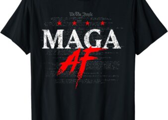 We The People Maga AF T-Shirt