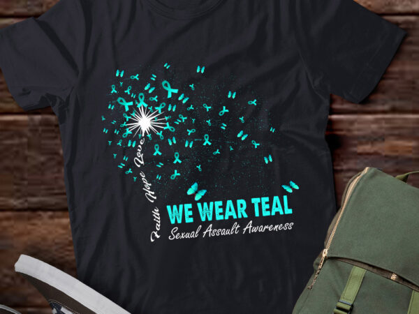 We wear teal sexual assault awareness ribbon butterfly t-shirt ltsp