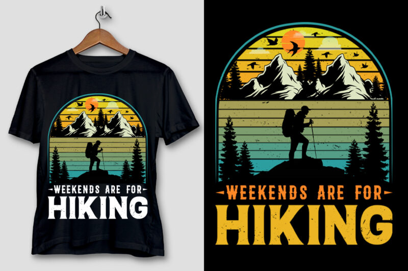 Weekends Are For Hiking T-Shirt Design