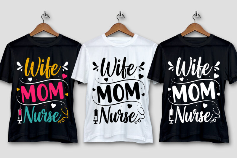 Wife Mom Nurse T-Shirt Design