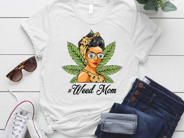 Womens classy mom life with leopard mom marijuana weed lover t-shirt ltsp