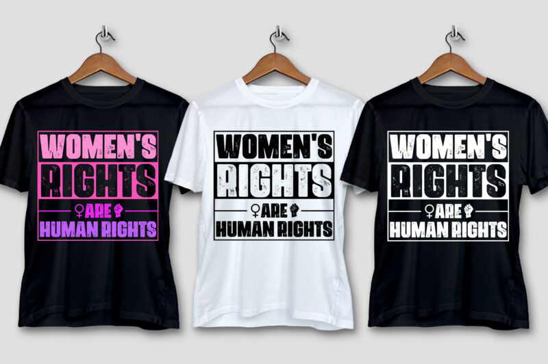 Women’s Rights are Human Rights T-Shirt Design