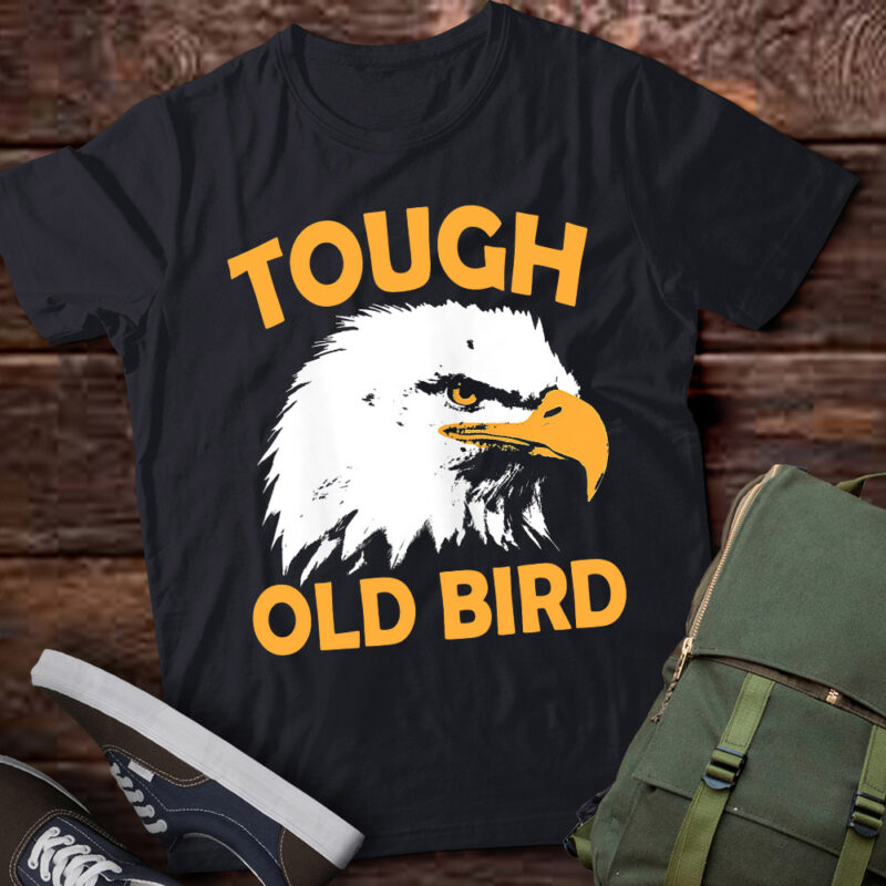Womens Tough Old Bird Patriotic Eagle Gift for Mom Grandma T-Shirt
