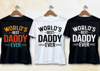 World’s Best Daddy Ever T-Shirt Design