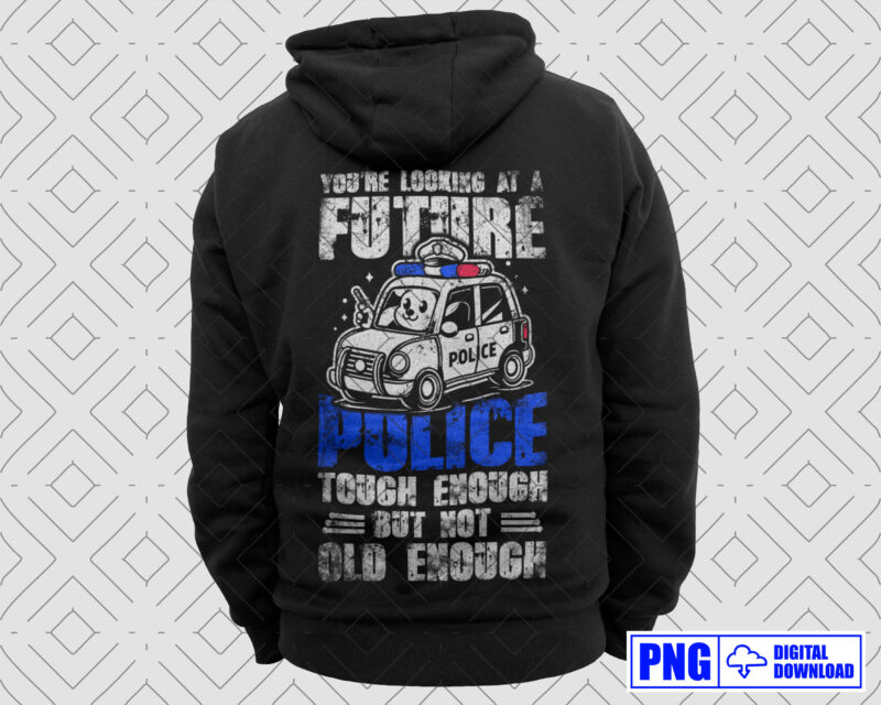 You’re Looking At A Future Police PNG, Fathers Day Png, Gift For Police Son, Thin Blue Line Png Sublimation, Daddy Png, Police Officer Gift