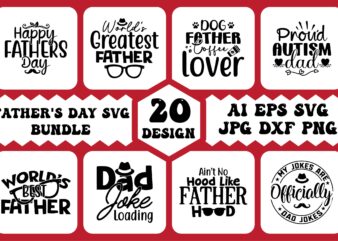 Father’s Day SVG bundle, Father’s cut files, Dad quote svg, Father’s Day T-shirt bundle, Father’s Day shirt design bundle.