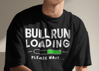 Bullrun loading please wait crypto 2024 t shirt design