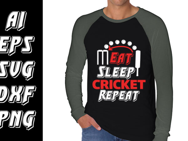 Eat sleep and cricket repeat vector clipart