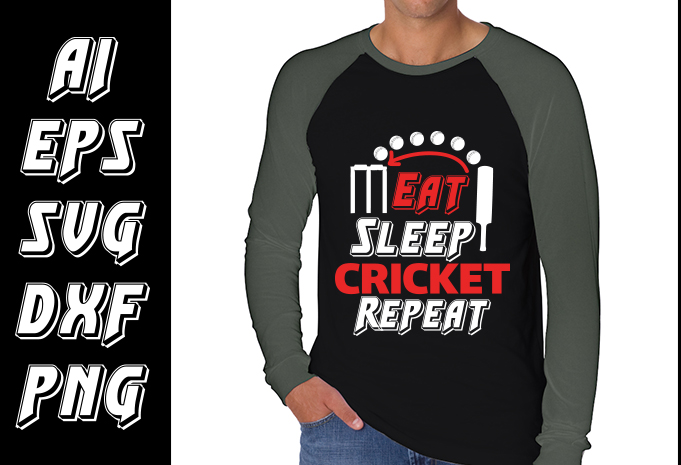 Eat Sleep And Cricket Repeat